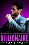How to Blow It with a Billionaire e-book