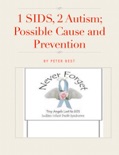 1 SIDS, 2 Autism; Possible Cause and Prevention book summary, reviews and download