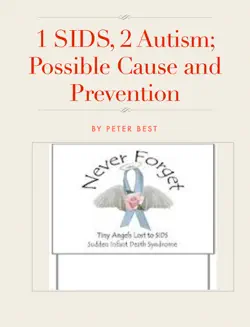 1 sids, 2 autism; possible cause and prevention book cover image