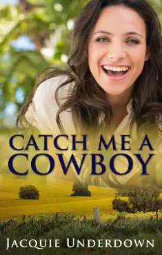 catch me a cowboy (wattle valley, #1) imagen de la portada del libro