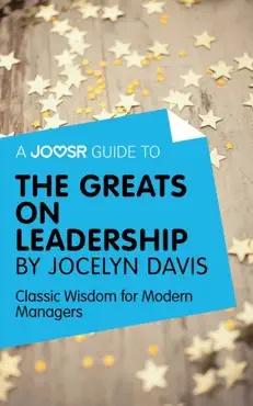 a joosr guide to... the greats on leadership by jocelyn davis book cover image