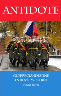 antidote, guerre clandestine en russie moderne book cover image