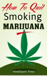 How To Quit Smoking Marijuana synopsis, comments