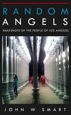 random angels, snapshots of the people of los angeles. book cover image