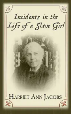 incidents in the life of a slave girl (illustrated) book cover image