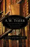From the Library of A. W. Tozer synopsis, comments