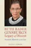 Ruth Bader Ginsburg’s Legacy of Dissent sinopsis y comentarios