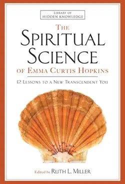 the spiritual science of emma curtis hopkins book cover image