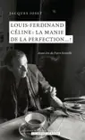 Louis-Ferdinand Céline : la manie de la perfection... ! sinopsis y comentarios