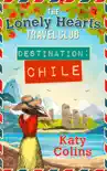Destination Chile synopsis, comments