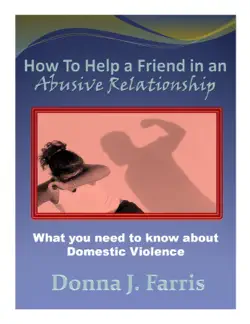 how to help a friend in an abusive relationship: what you need to know about domestic violence book cover image