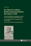 Dr. Martin Luthers Reformationsschriften des Jahres 1520 sinopsis y comentarios