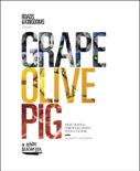 Grape, Olive, Pig book summary, reviews and download