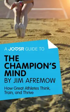 a joosr guide to... the champion's mind by jim afremow book cover image