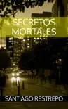 Secretos mortales synopsis, comments