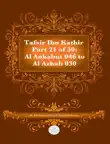 Tafsir Ibn Kathir Part 21 synopsis, comments