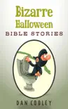 Bizarre Halloween Bible Stories synopsis, comments