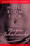 The Mammoth Book of Erotica Presents the Best of Maxim Jakubowski synopsis, comments