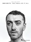 Sam Smith - The Thrill of It All Songbook synopsis, comments