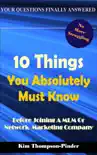10 Things You Absolutely Must Know Before Joining A MLM or Home Based Business Company synopsis, comments