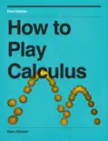 How to Play Calculus book summary, reviews and download