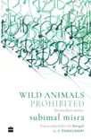 Wild Animals Prohibited synopsis, comments