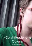 Icord Headphone Covers synopsis, comments