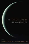 The Space Opera Renaissance synopsis, comments