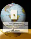 Conversational Language Quick and Easy: The Most Innovative Technique to Master the World's 27 Most Common Languages