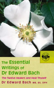 the essential writings of dr edward bach book cover image