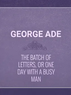 the batch of letters, or one day with a busy man book cover image