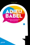 Adieu Babel synopsis, comments