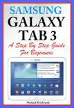 Sumsung Galaxy Tab 3 A Complete Step By Step Guide for Beginners synopsis, comments