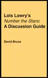 Lois Lowry's "Number the Stars": A Discussion Guide book summary, reviews and download