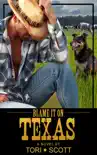 Blame it on Texas synopsis, comments