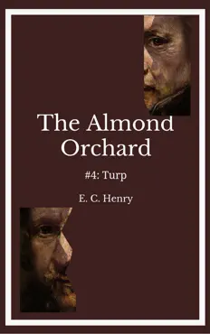 turp: the almond orchard #4 book cover image