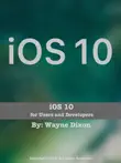 IOS 10 for Users and Developers sinopsis y comentarios