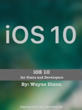 iOS 10 for Users and Developers book summary, reviews and downlod