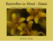Butterflies in Mind - Zinnia synopsis, comments
