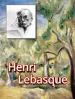 Henri Lebasque - French Impressionist synopsis, comments