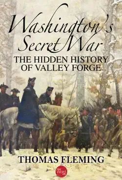 washington's secret war: the hidden history of valley forge book cover image