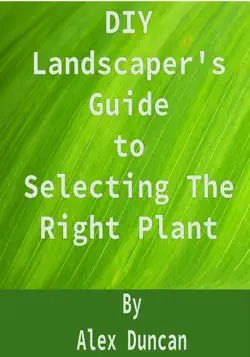 diy landscaper's guide to selecting the right plant book cover image