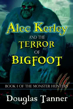 alec kerley and the terror of bigfoot book cover image