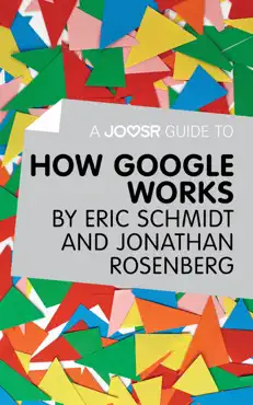 a joosr guide to… how google works by eric schmidt & jonathan rosenberg imagen de la portada del libro
