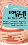 A Joosr Guide to... Expecting Better by Emily Oster synopsis, comments