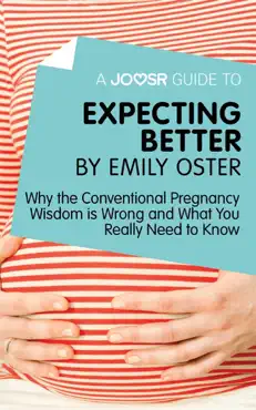 a joosr guide to... expecting better by emily oster book cover image