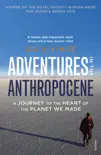 Adventures in the Anthropocene sinopsis y comentarios
