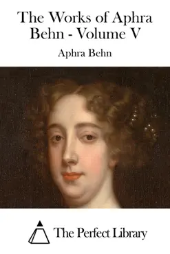 the works of aphra behn - volume v book cover image
