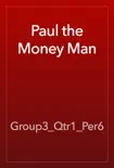 Paul the Money Man synopsis, comments