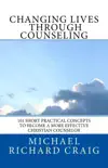 Changing Lives Through Counseling synopsis, comments